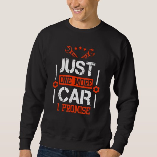 Funny Diesel Mechanic nur noch ein Auto I Versprec Sweatshirt (Vorderseite)