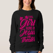 Funny dieses Mädchen läuft auf Jesus und Theaterfr Sweatshirt (Vorderseite)