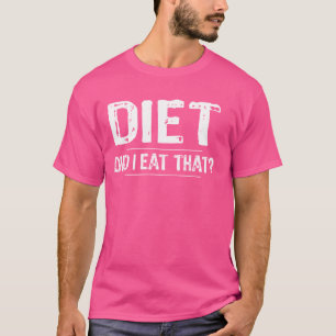 Funny Diet habe ich gegessen, dass Diet Gym traini T-Shirt