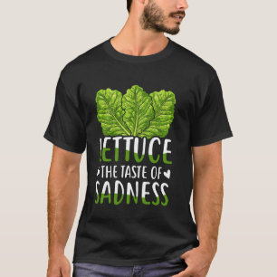Funny Diet Lettuties The Taste of Traurigkeit T-Shirt