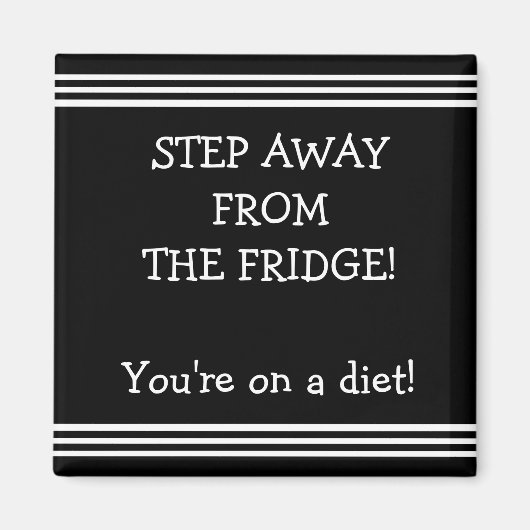 Funny diet motivational fridge magnet (Vorne)