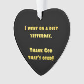 Funny Dieting Joke Ornament (Vorderseite)