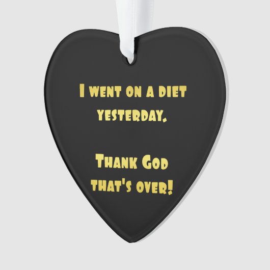 Funny Dieting Joke Ornament (Vorderseite)