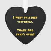 Funny Dieting Joke Ornament (Vorderseite)