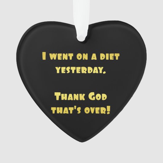 Funny Dieting Joke Ornament (Vorderseite)