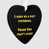 Funny Dieting Joke Ornament (Vorderseite)