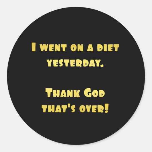 Funny Dieting Joke Runder Aufkleber (Vorderseite)