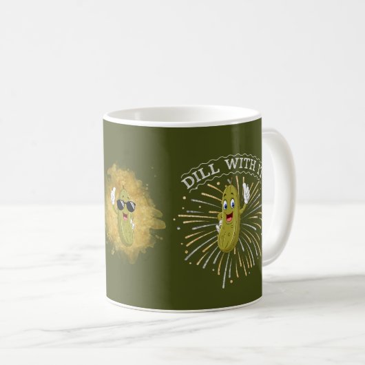 Funny Dill Pickle Tasse "Dill With it!" (VorderseiteRechts)