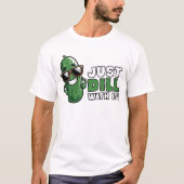 Funny Dillpickte Wortart T-Shirt (Vorderseite)