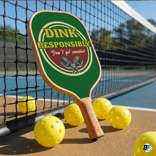 Funny Dink Responsibly Don't Get Smashed Green Pickleball Schläger