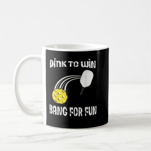 Funny Dink zu gewinnen Bang for Fun Pickleball 404 Kaffeetasse (Links)