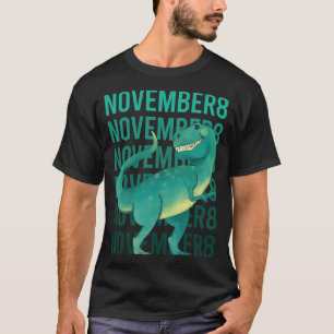 Funny Dinosaur - 8. November 08 T-Shirt