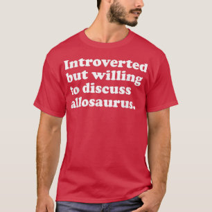 Funny Dinosaur Allosaurus Männer Frauen oder Kinde T-Shirt