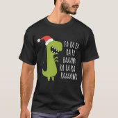 Funny Dinosaur Fa Ra Ra Rawr Rawr Christmas T Rex T-Shirt (Vorderseite)
