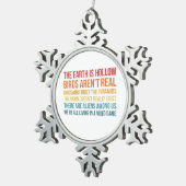 Funny Dinosaur Flat Earth Alien Verschwörungstheor Schneeflocken Zinn-Ornament (Rechts)