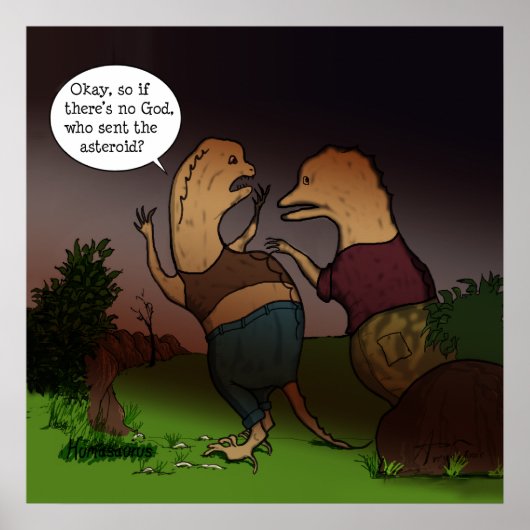 Funny Dinosaur Philosophie Wenn es keinen Gott.. Poster (Vorne)