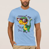Funny Dinosaur T - Shirt - "Abbrechen meines Abonn (Vorderseite)