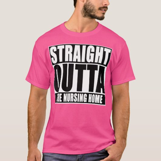 Funny direkt über der Pflege-Zuhause T-Shirt (Vorderseite)