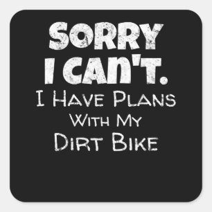 Funny Dirt Bike Zitat Motocross Racing Motorrad Quadratischer Aufkleber