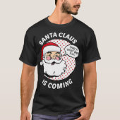 Funny Dirty Santa Inappropriate Christmas T-Shirt (Vorderseite)