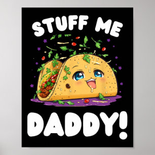 Funny Dirty studiert mir Daddy Naughty Taco und Pu Poster