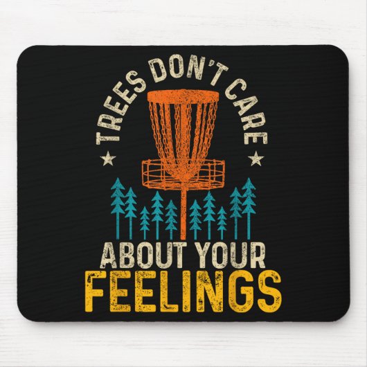 Funny Disc Golf Apparel Co. Disc Golf Trees Don't  Mousepad (Vorne)