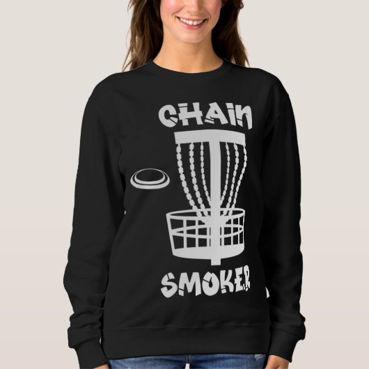 Funny Disc Golf Chain Smoker Sweatshirt (Vorderseite)