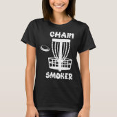 Funny Disc Golf Chain Smoker T-Shirt (Vorderseite)