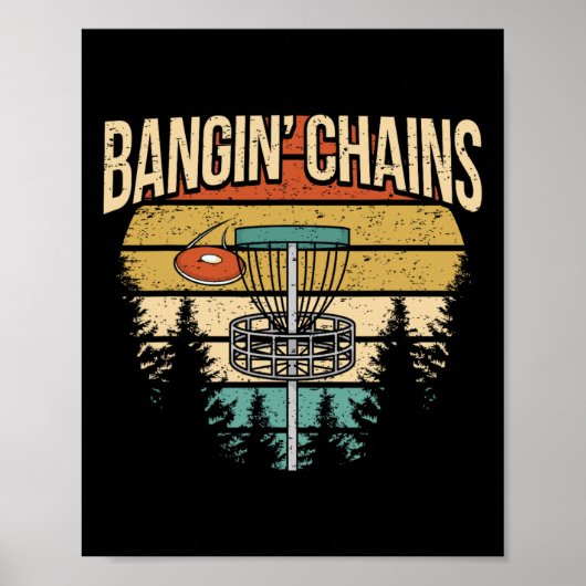 Funny Disc Golf Player Saying I Bangin' Chains  Poster (Vorne)