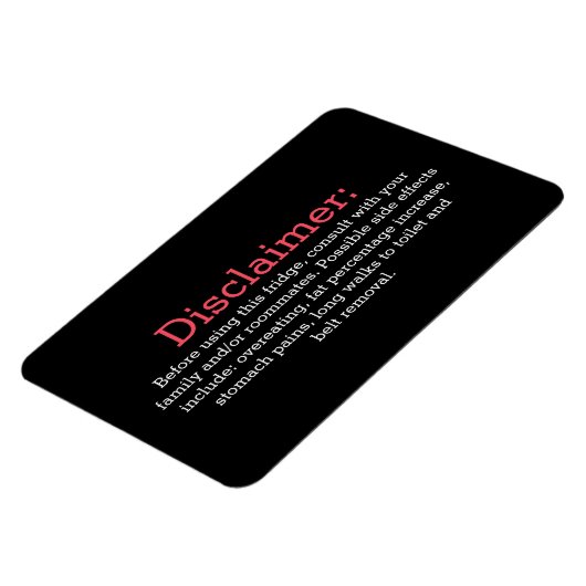 Funny Disclaimer Kühlschrank Zeichen schwarz bearb Magnet (Linke Seite)