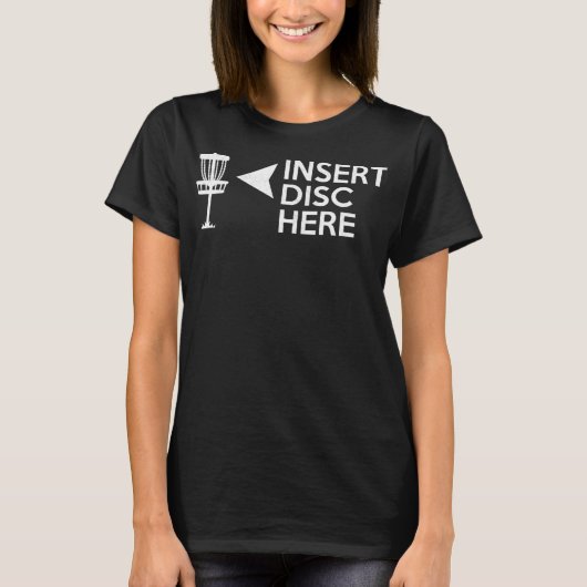 Funny Disk Golf Insert Disk hier T-Shirt (Vorderseite)