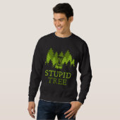 Funny Disk Golf Player Geschenk Stupid Tree Disk G Sweatshirt (Vorne ganz)