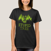 Funny Disk Golf Player Geschenk Stupid Tree Disk G T-Shirt (Vorderseite)