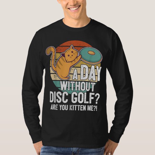 Funny Disk Golf Player Sprichwort I Cat with Disk  T-Shirt (Vorderseite)