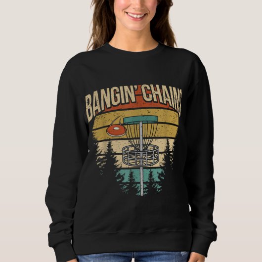 Funny Disk Golf Player Sprichwort in Bangins Chaos Sweatshirt (Vorderseite)
