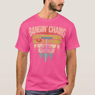 Funny Disk Golf Player Sprichwort in Bangins Chaos T-Shirt