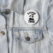 Funny Disk Golf Quote Stupid Tree Button (Beispiel)