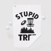 Funny Disk Golf Quote Stupid Tree Golfhandtuch (Insitu)