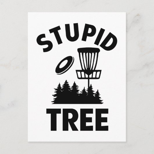 Funny Disk Golf Quote Stupid Tree Postkarte (Vorderseite)