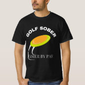 Funny Disk Golf Sober Einfacher nach Par Quote T-Shirt (Vorderseite)