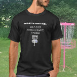 Funny Disk Golf T-Shirt<br><div class="desc">Die heutige Prognose: Disk Golf mit einer Chance auf Bier.</div>