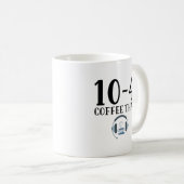 Funny Dispatcher - 10 4 Kaffee, der Kaffeetasse (VorderseiteRechts)