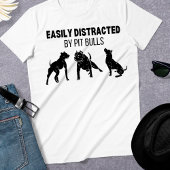 Funny Distracted by Pit Bull Dog T - Shirt