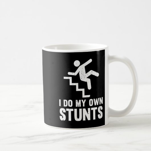 Funny Distressed I Do My Own Stunts  Kaffeetasse (Rechts)