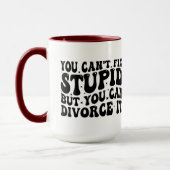 Funny Divorce Geschenk - Du kannst keinen Dummkopf Tasse (Links)