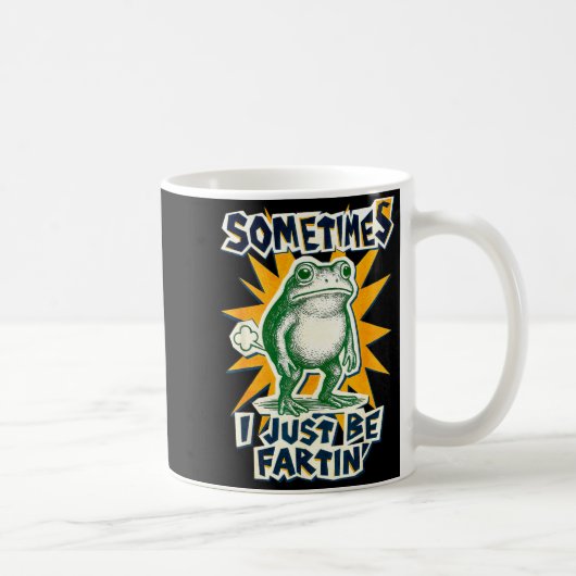 Funny DIY Fartin Sometimes Collage I Just Frog Pos Kaffeetasse (Rechts)
