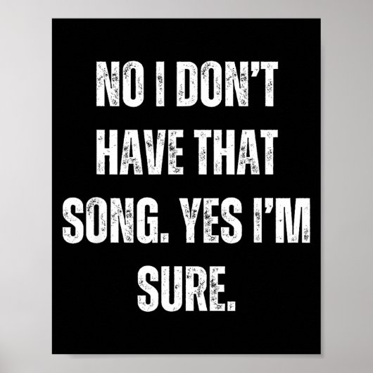 Funny Dj I Dont Have That Song Request Mens Womens Poster (Vorne)
