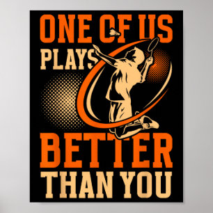 Funny Dminton Player Einer von uns spielt besser a Poster