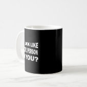 Funny Do I Look Like A People Person To You Kaffeetasse (Vorderseite Links)