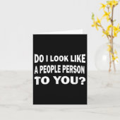 Funny Do I Look Like A People Person To You  Karte (Gelbe Blume)